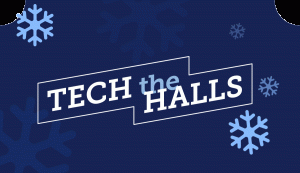 Tech the Halls!