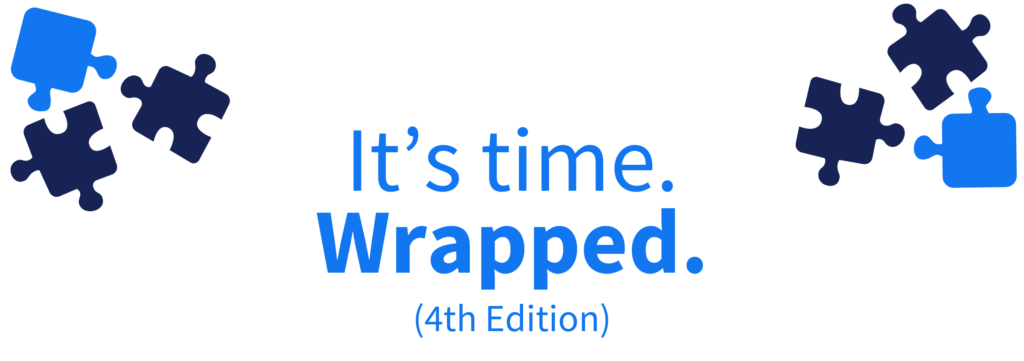 It's time. Wrapped. (4th Edition)